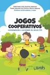 Jogos Cooperativos: contemplando as necessidades do século XXI