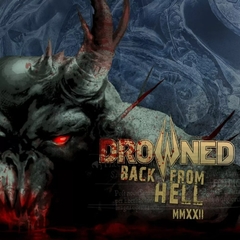 DROWNED - BACK FROM HELL MMXXII (SLIPCASE C/PÔSTER)