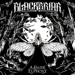 BLACKBRIAR - A DARK EUPHONY