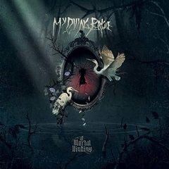 MY DYING BRIDE - A MORTAL BINDING