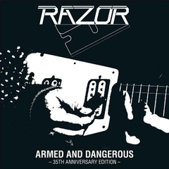RAZOR - ARMED AND DANGEROUS: 35TH ANNIVERSARY EDITION (SLIPCASE)