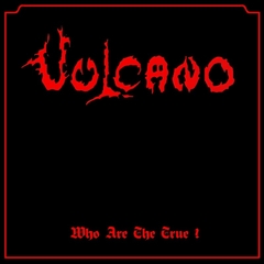 VULCANO - WHO ARE THE TRUE (DIGIPAK)