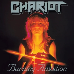 CHARIOT - BURNING AMBITION