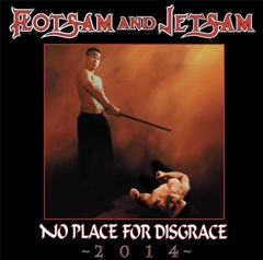 FLOTSAM AND JETSAM - NO PLACE FOR DISGRACE - 2014 (SLIPCASE)