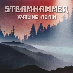 STEAMHAMMER - WAILING AGAIN