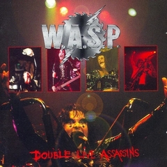 W.A.S.P - DOUBLE LIVE ASSASSINS (2CD/DIGIPAK)
