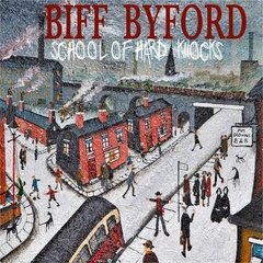 BIFF BYFORD - SCHOOL OF HARD ROCKS