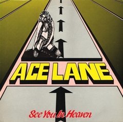 ACE LANE - SEE YOU IN HEAVEN