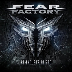 FEAR FACTORY - RE-INDUSTRIALIZED (2CD/DIGIPAK)