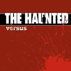 THE HAUNTED - VERSUS