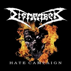 DISMEMBER - HATE CAMPAING