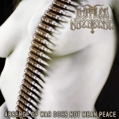 IMPALED NAZARENE - ABSENCE OF WAR DOES NOT MEAN PEACE (SLIPCASE)