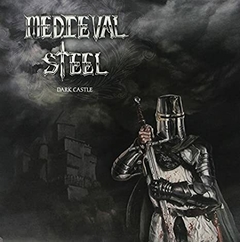 MEDIEVAL STEEL - DARK CASTLE