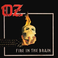 OZ - FIRE IN THE BRAIN (SLIPCASE)