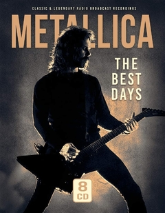 METALLICA - THE BEST DAYS (BOX/8CD) (IMP/EU)
