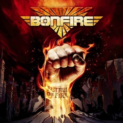 BONFIRE - FISTFUL OF FIRE