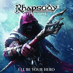 RHAPSODY OF FIRE - I'LL BE YOUR HERO (SLIPCASE)