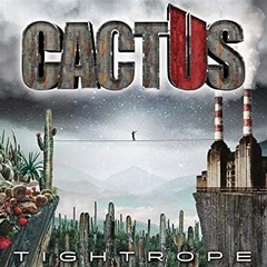 CACTUS - TIGHTROPE (DIGIPAK)