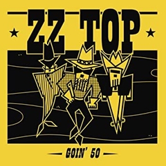 ZZ TOP - GOIN 50