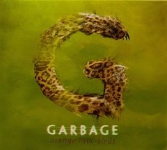 GARBAGE - STRANGE LITTLE BIRDS