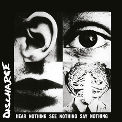DISCHARGE - HEAR NOTHING SEE NOTHING SAY NOTHING (SLIPCASE)