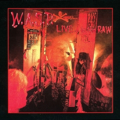 WASP - LIVE IN THE RAW (SLIPCASE)