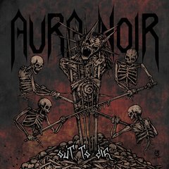 AURA NOIR - OUT TO DIE (IMP/ARG)