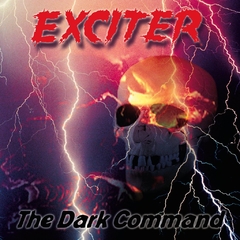 EXCITER - THE DARK COMMAND (SLIPCASE)