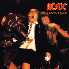AC/DC - IF YOU WANT BLOOD, YOU VE GOT IT (IMP/EU)
