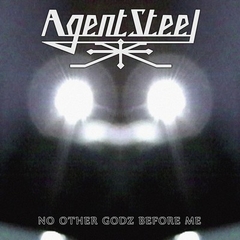 AGENT STEEL - NO OTHER GODZ BEFORE ME (SLIPCASE)