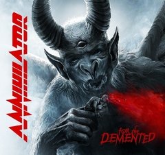 ANNIHILATOR - FOR THE DEMENTED