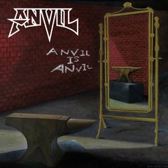 ANVIL - ANVIL IS ANVIL