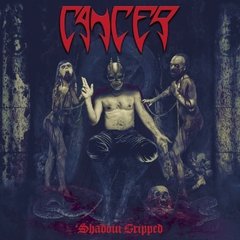 CANCER - SHADOW GRIPPED