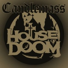 CANDLEMASS - HOUSE OF DOOM (IMP/ARG)