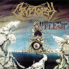 CRYPTOPSY - BLASPHEMY MADE FLESH