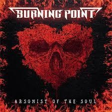 BURNING POINT - ARSONIST OF THE SOUL