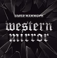 SILVER MAMMOTH - WESTERN MIRROR (SLIPCASE)