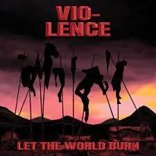 VIO-LENCE - LET THE WORLD BURN (SLIPCASE)