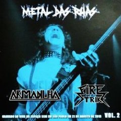 METAL DAS RUAS VOL. 2 - ARMADILHA / FIRE STRIKE