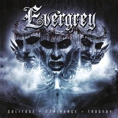 EVERGREY - SOLITUDE DOMINANCE TRAGEDY