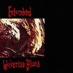 ENTOMBED - WOLVERINE BLUES (IMP/ARG)