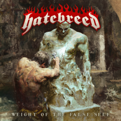 HATEBREED - WEIGHT OF THE FALSE SELF