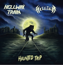HELLWAY TRAIN / HELL GUN - HAUNTED TRIP (SPLIT)