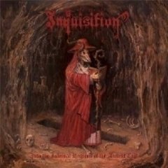 INQUISITION - INTO THE INFERNAL REGIONS OF THE ANCIENT CULT (IMP/ARG)