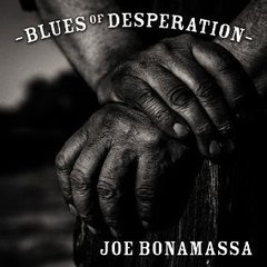 JOE BONAMASSA - BLUES OF DESPERATION (DIGIPAK)