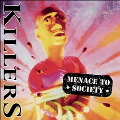 KILLERS - MENACE TO SOCIETY