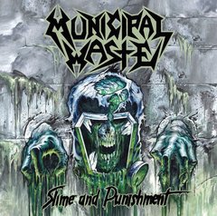 MUNICIPAL WASTE - SLIME AND PUNISHMENT