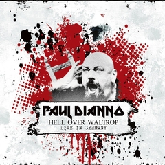 PAUL DIANNO - HELL OVER WALTROP: LIVE IN GERMANY