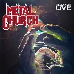 METAL CHURCH - CLASSIC LIVE