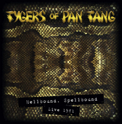 TYGERS OF PAN TANG - HELLBOUND SPELLBOUND LIVE 1981 (SLIPCASE)